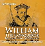 William The Conqueror Becomes King of England - History for Kids Books | Chidren's European History