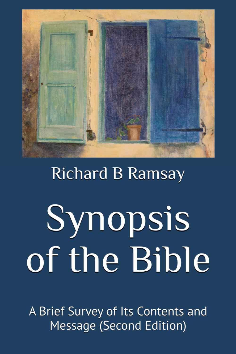 Synopsis of the Bible: A Brief Survey of Its Contents and Message (Second Edition)
