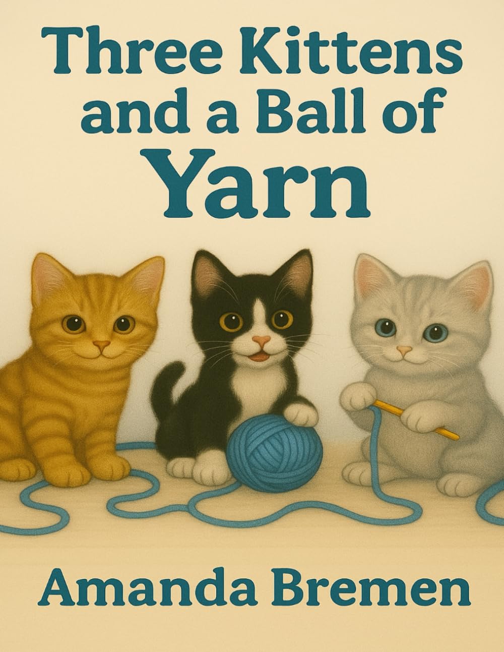 Three Kittens and a Ball of Yarn: The Day Yarn Came to Life