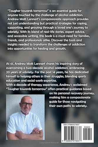 Together Towards Tomorrow: The Family's Voyage Through Alcohol Addiction: Empowering Loved Ones wit