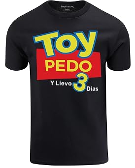 ShirtBANC Mens Toy Pedo Y Lievo 3 Dias Shirt Funny Spanish Drinking Parody Tee