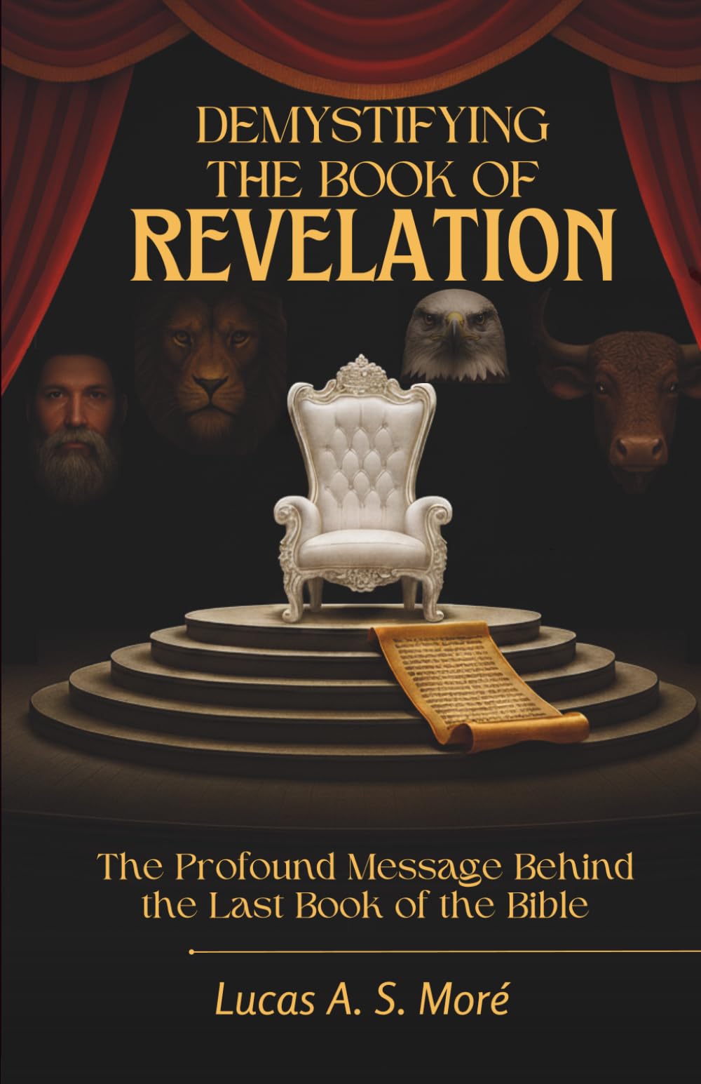 Demystifying the Book of Revelation: The Profound Message Behind the Last Book of the Bible