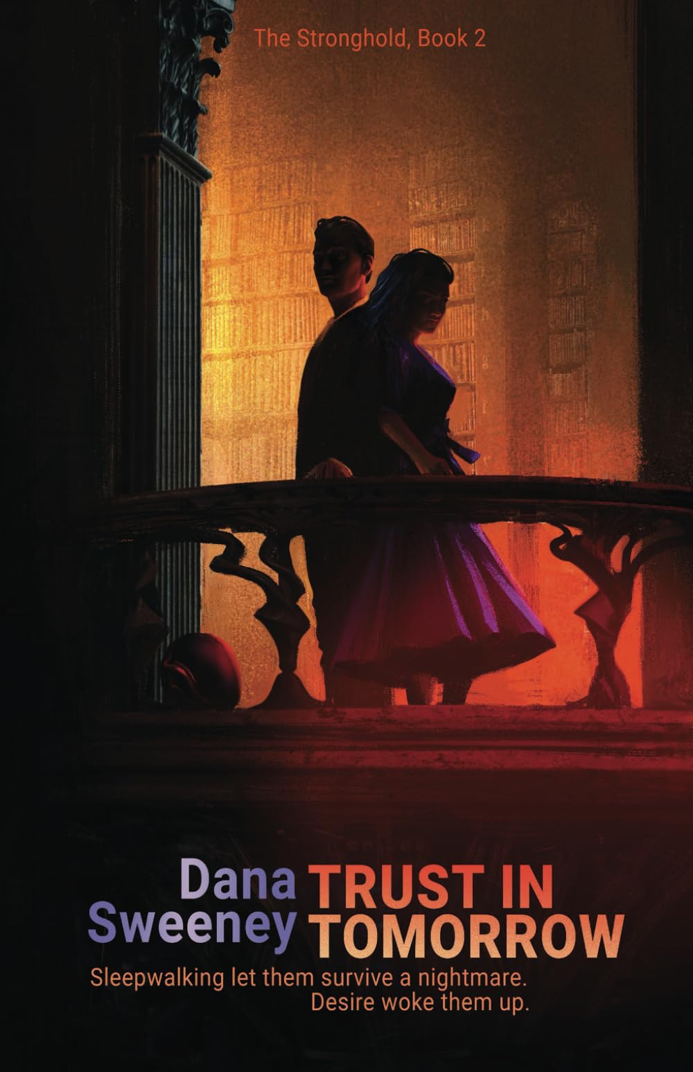 Trust in Tomorrow (The Stronghold, Band 2)