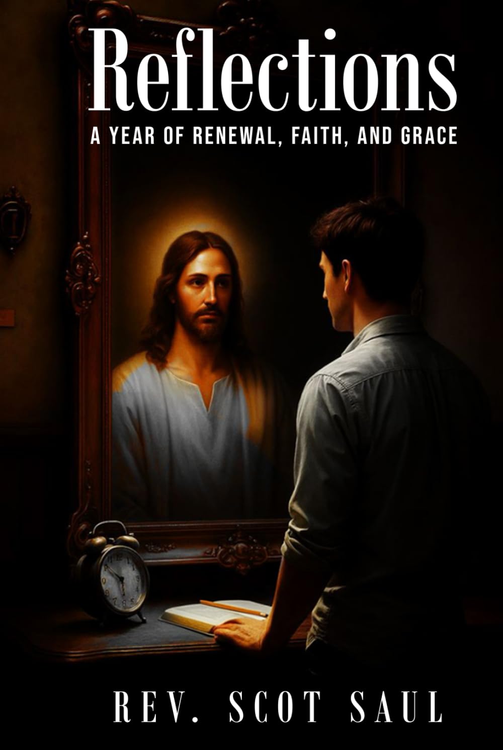 Reflections: A Year of Renewal, Faith, And Grace