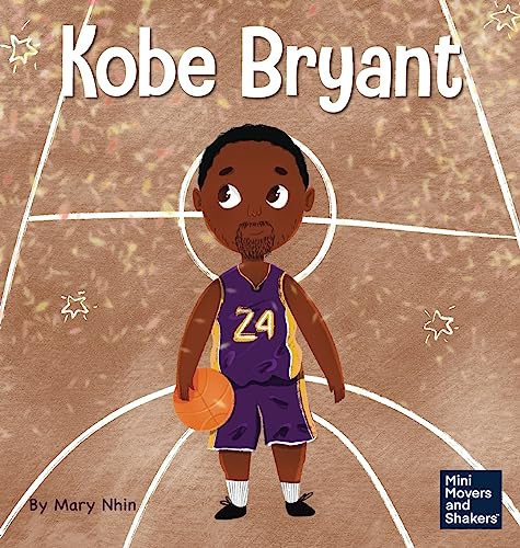 Image of Kobe Bryant: A Kid's Book About Learning From Your Losses (Mini Movers and Shakers)