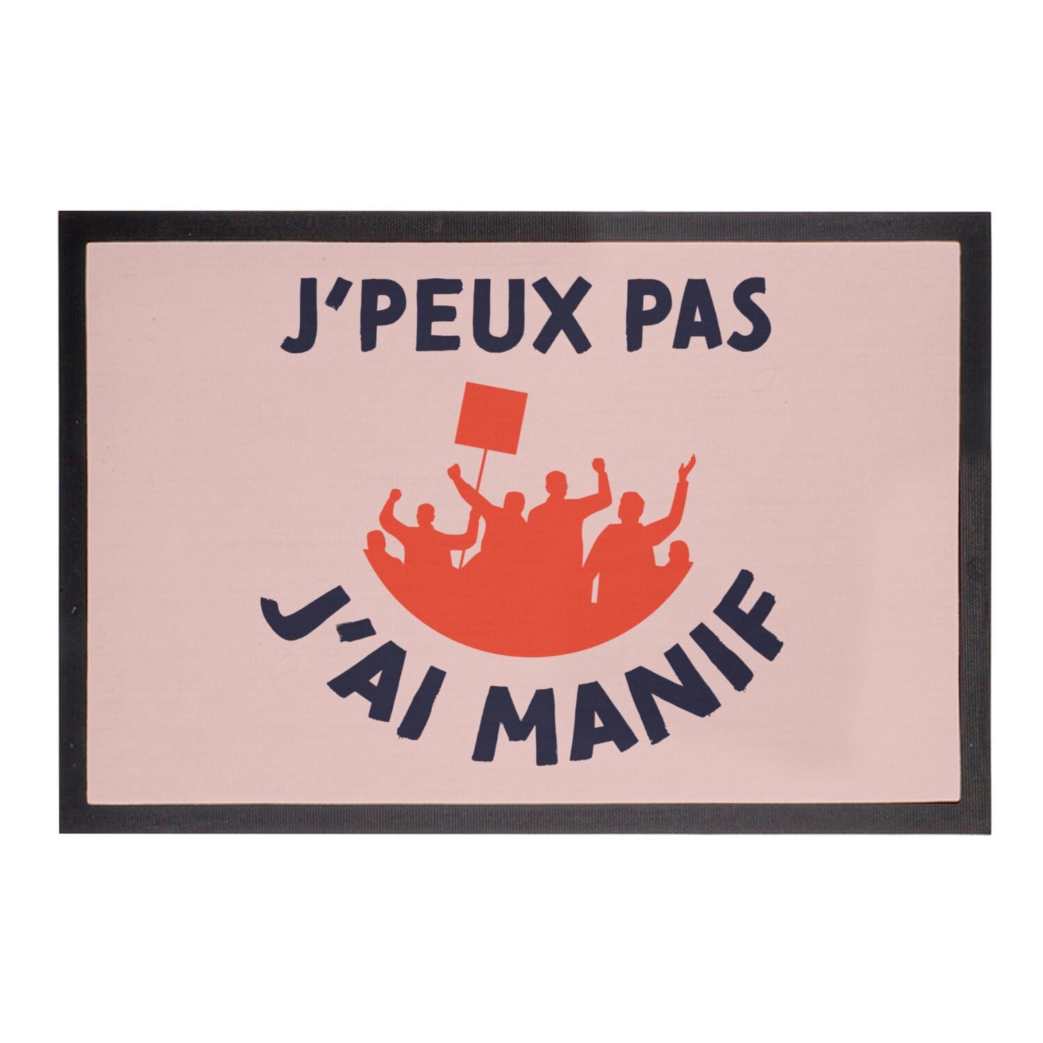 Paillasson rose rigolo J'Peux Pas J'Ai Manif pour sourire dès le pas de la porte