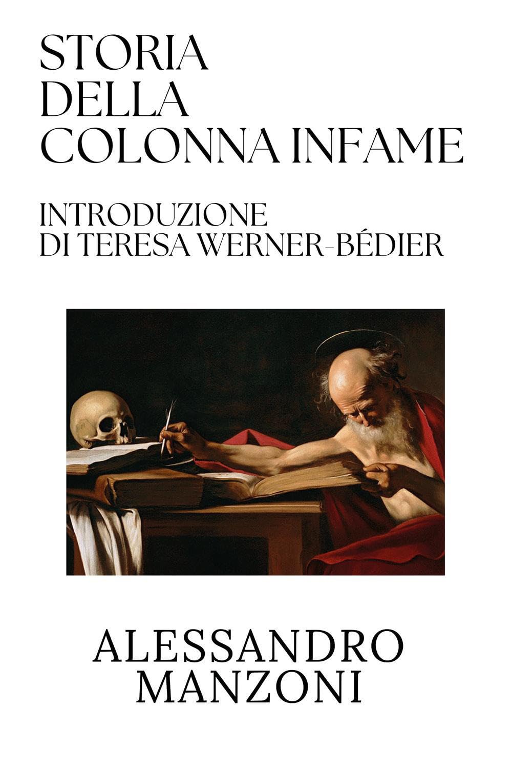 Storia della colonna infame (Introduzione di Teresa Werner-Bédier)
