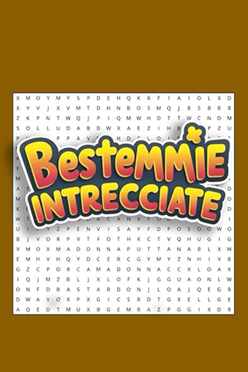 Bestemmie intrecciate: 8 Livelli di bestemmie da colorare antistress, madonne intrecciate e bestemmia enigmistica per adulti - Libri stupidi, simpatici e divertenti da regalare