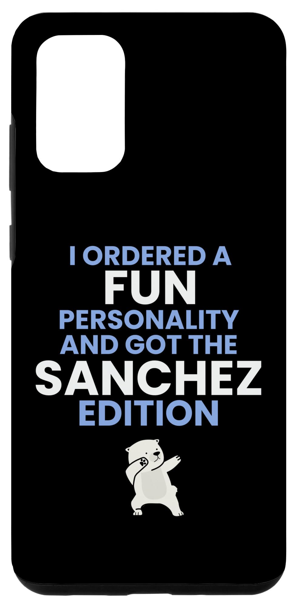 Galaxy S20+ Family Sanchez Edition Fun Personality Funny Humor Case