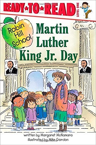 Télécharger Martin Luther King Jr. Day (Robin Hill School) by McNamara, Margaret (2007) Paperback Livre eBook France