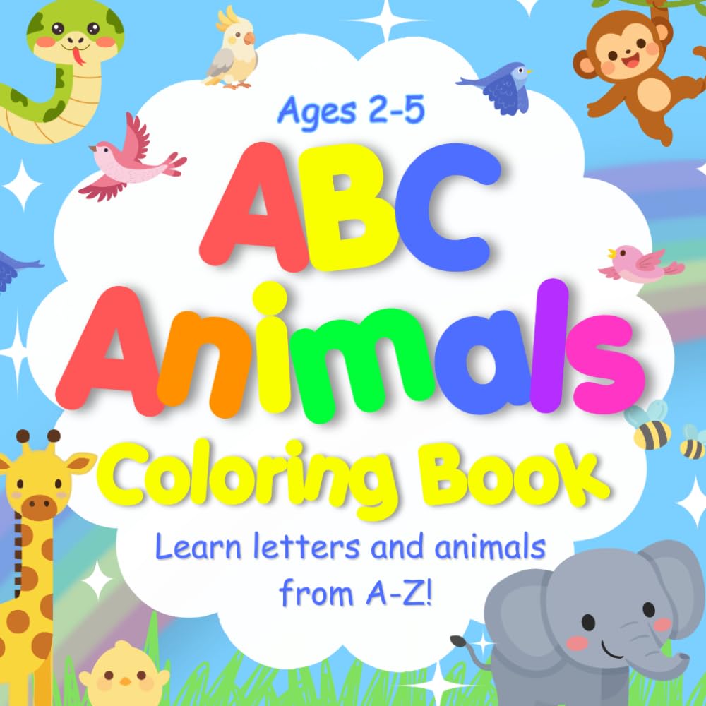 My First ABC Animals Coloring Book: Bold and Easy Children's Coloring Book to learn Alphabet (ABC's) and Animals, Beginner, Toddler, Preschool and ... Friendly, Learning, homeschool activities