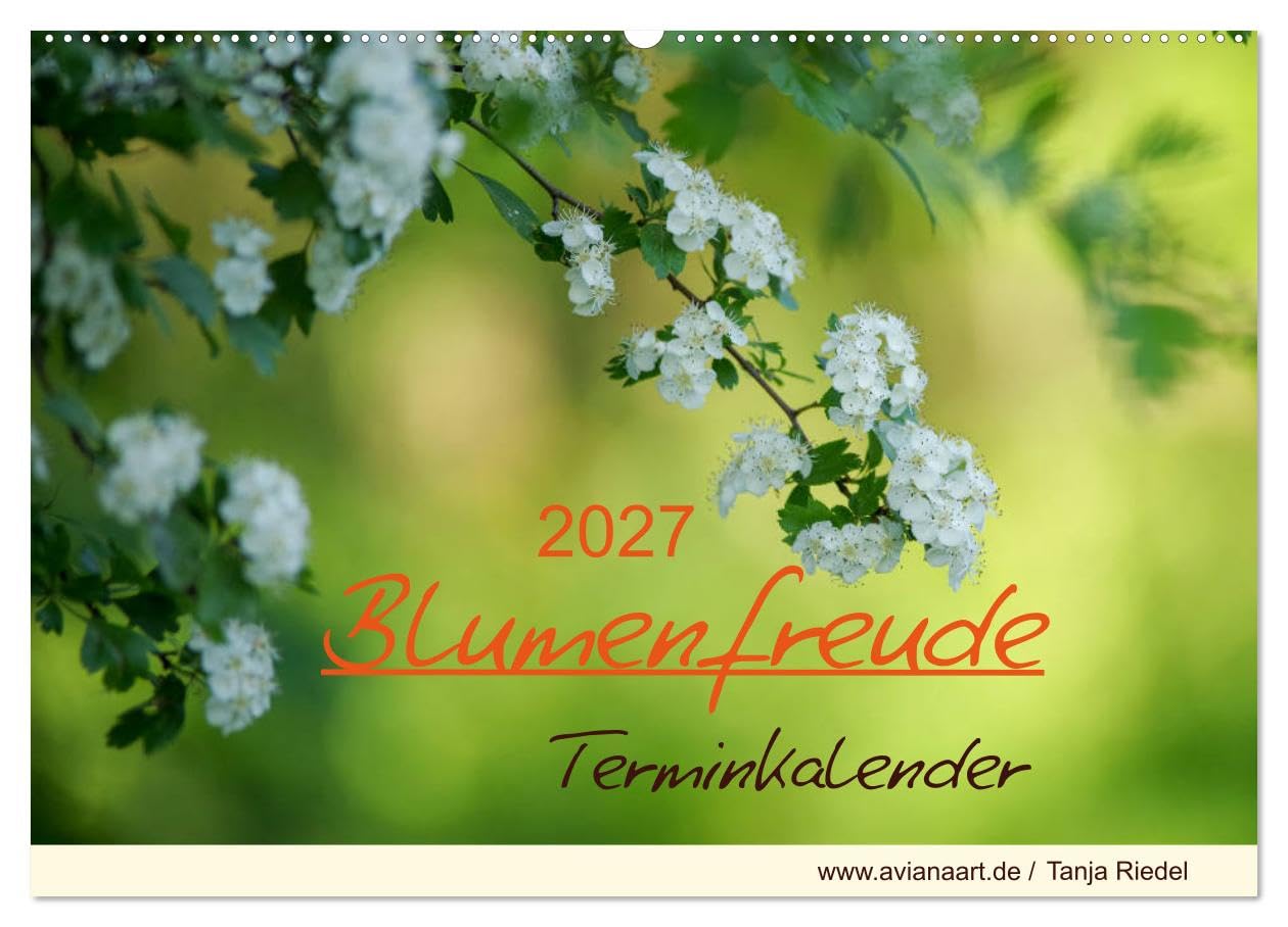 CALVENDO - Blumenfreude Terminkalender (Wandkalender 2027 DIN A2 quer), Monatskalender: Mit wunderschönen bunten Blumen und Blütenbilder durch das Jahr