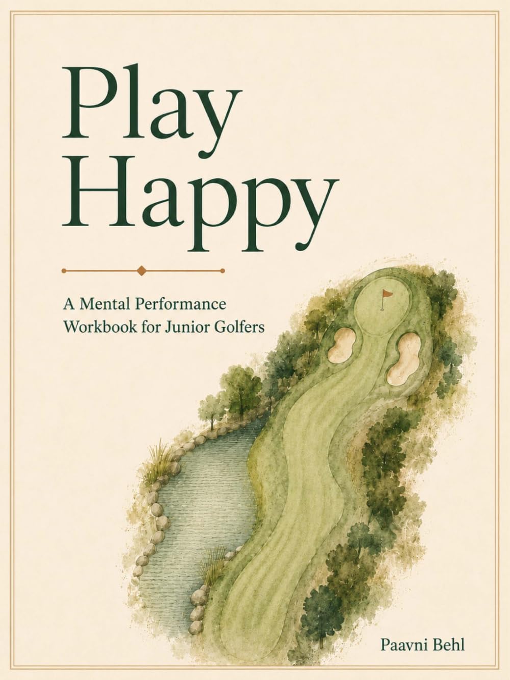 PLAY HAPPY: A Mental Performance Workbook for Junior Golfers