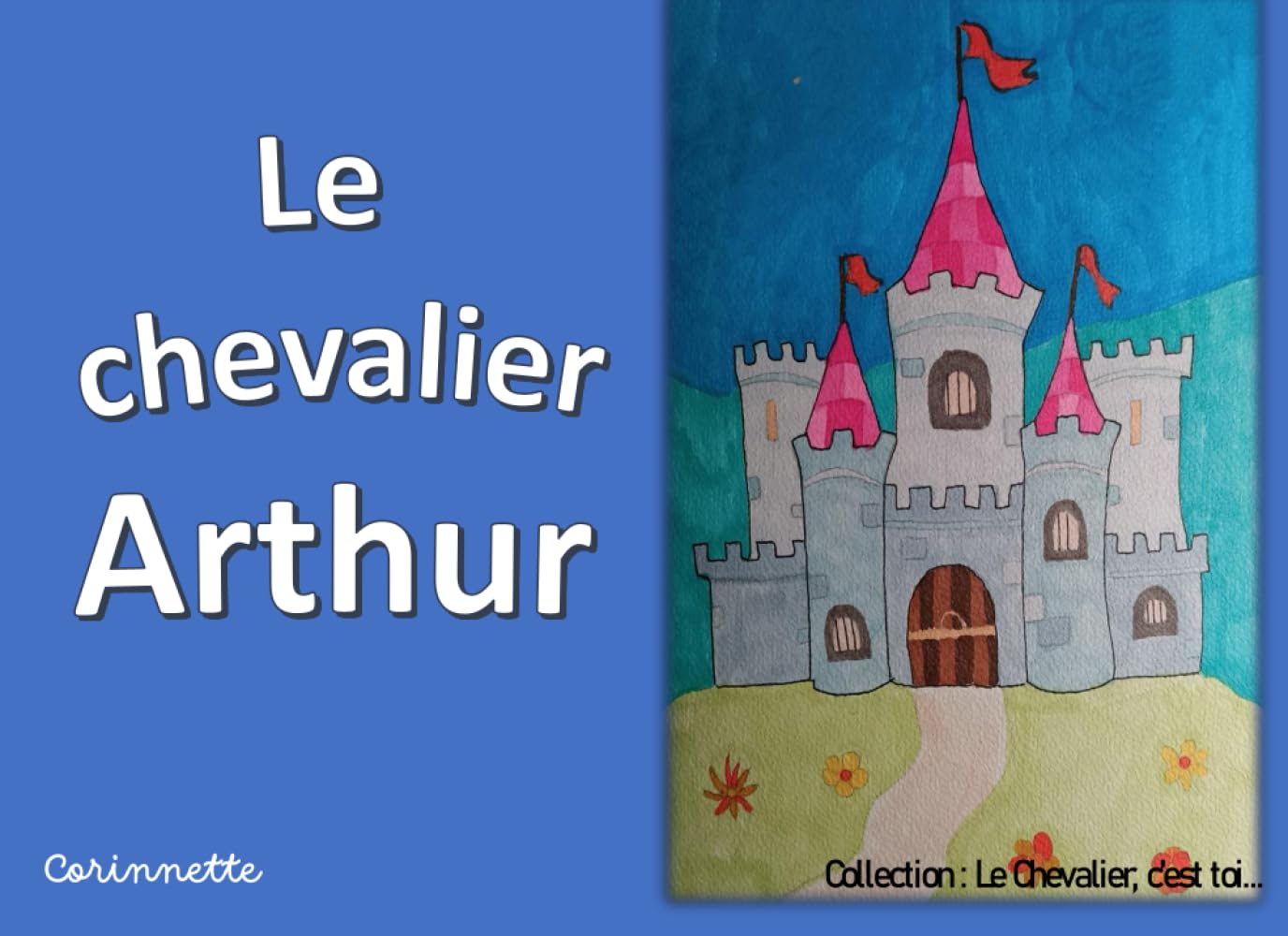 Le chevalier Arthur (Le chevalier, c'est toi)