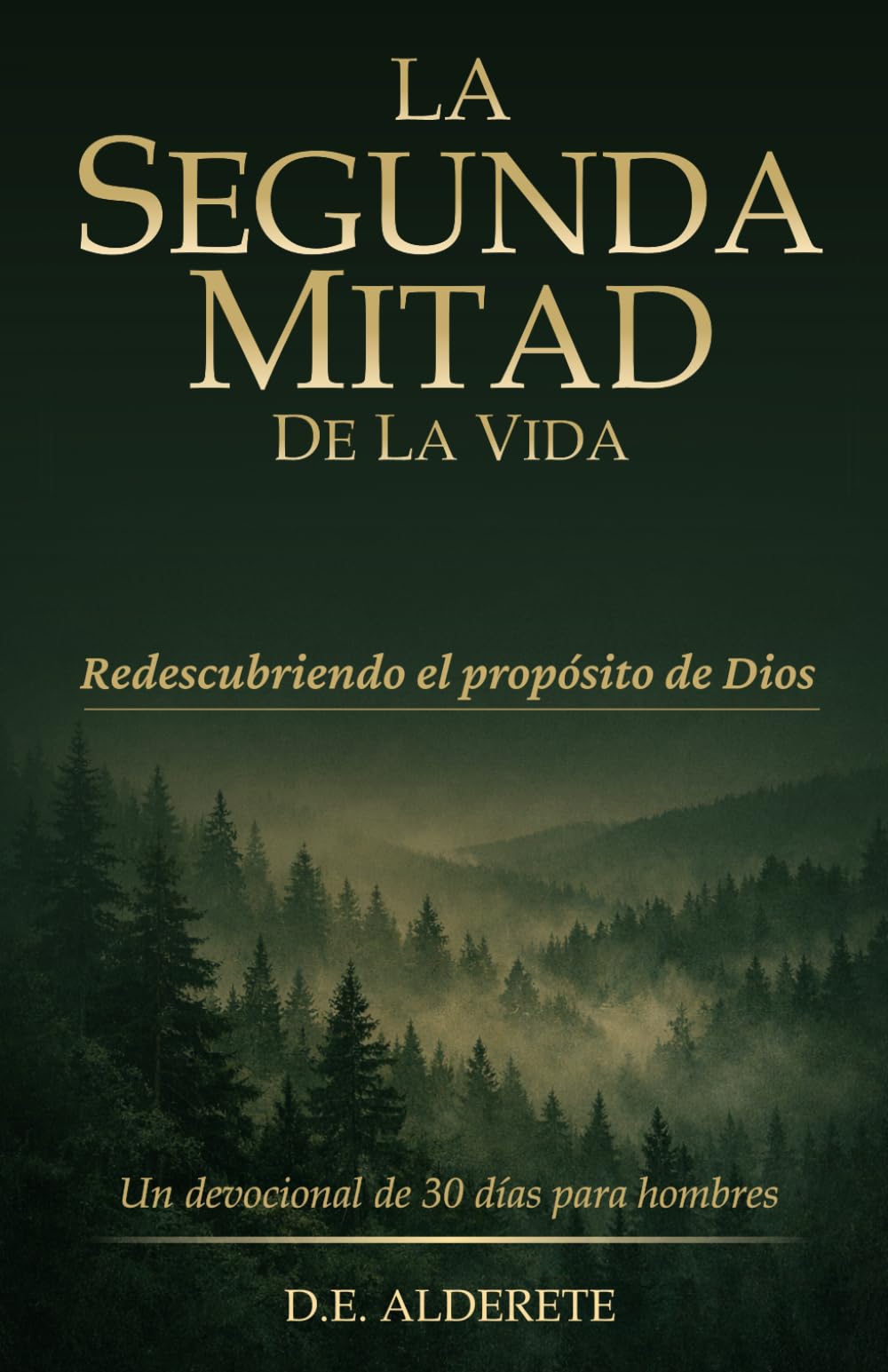 La Segunda Mitad de la Vida: Redescubriendo el Propósito de Dios