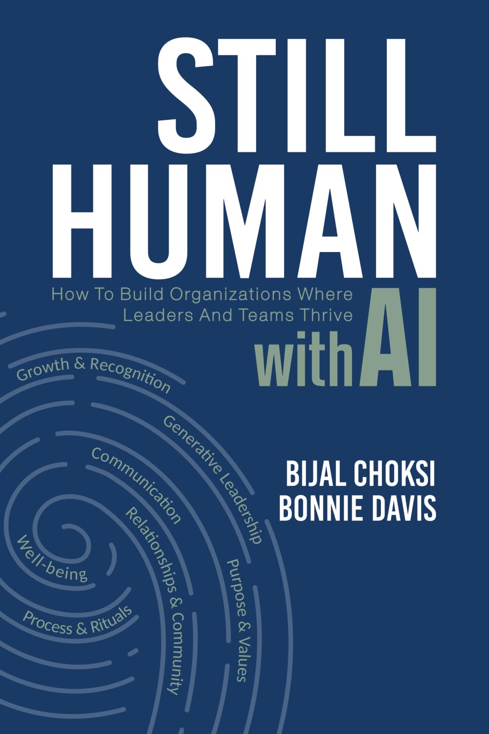 Still Human: How to Build Organizations Where Leaders and Teams Thrive with AI