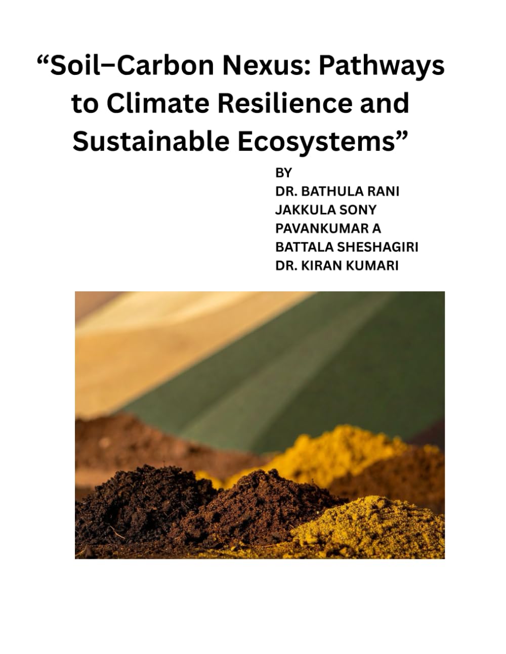 SOIL–CARBON NEXUS: CROP SCIENCE PATHWAYS TO CLIMATE RESILIENCE AND SUSTAINABLE ECOSYSTEMS