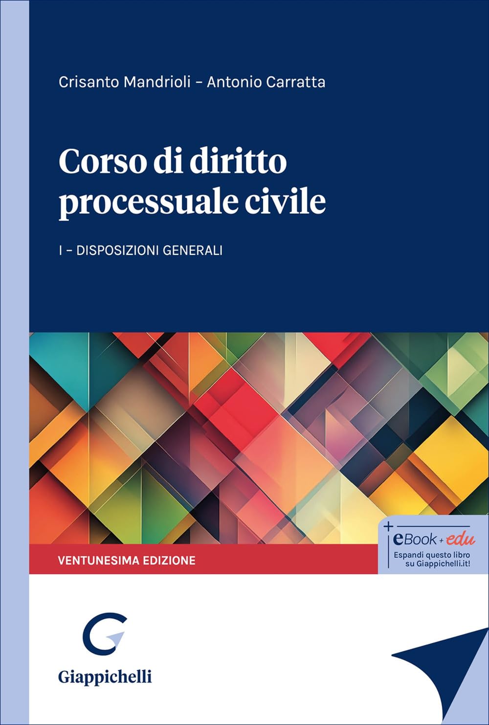 Corso di diritto processuale civile. Disposizioni generali (Vol. 1)