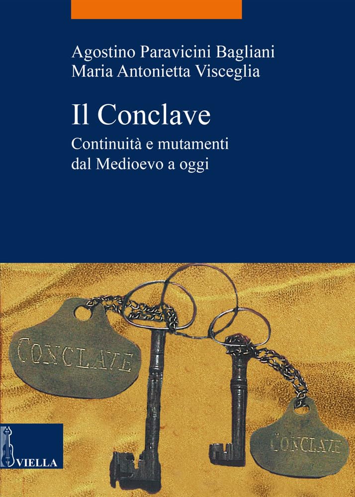 Il Conclave. Continuità E Mutamenti Dal Medioevo A Oggi - 4