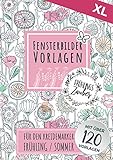  XL Fensterbilder Vorlagen für den Kreidemarker Frühling - Sommer: über 120 wiederverwendbare, abwechslungsreiche XL Motive rund um Frühling bis hin ... bemalen mit dem abwischbaren Kreidestift!