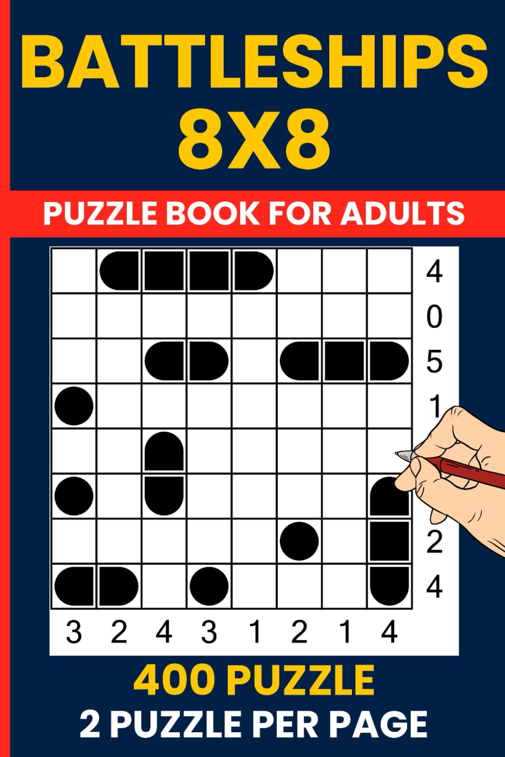 Battleships Puzzle Book - 400 Logic Puzzles for Beginners: Solitaire Battleships & Battleship Solitaire | 8x8 Grid | Brain Training