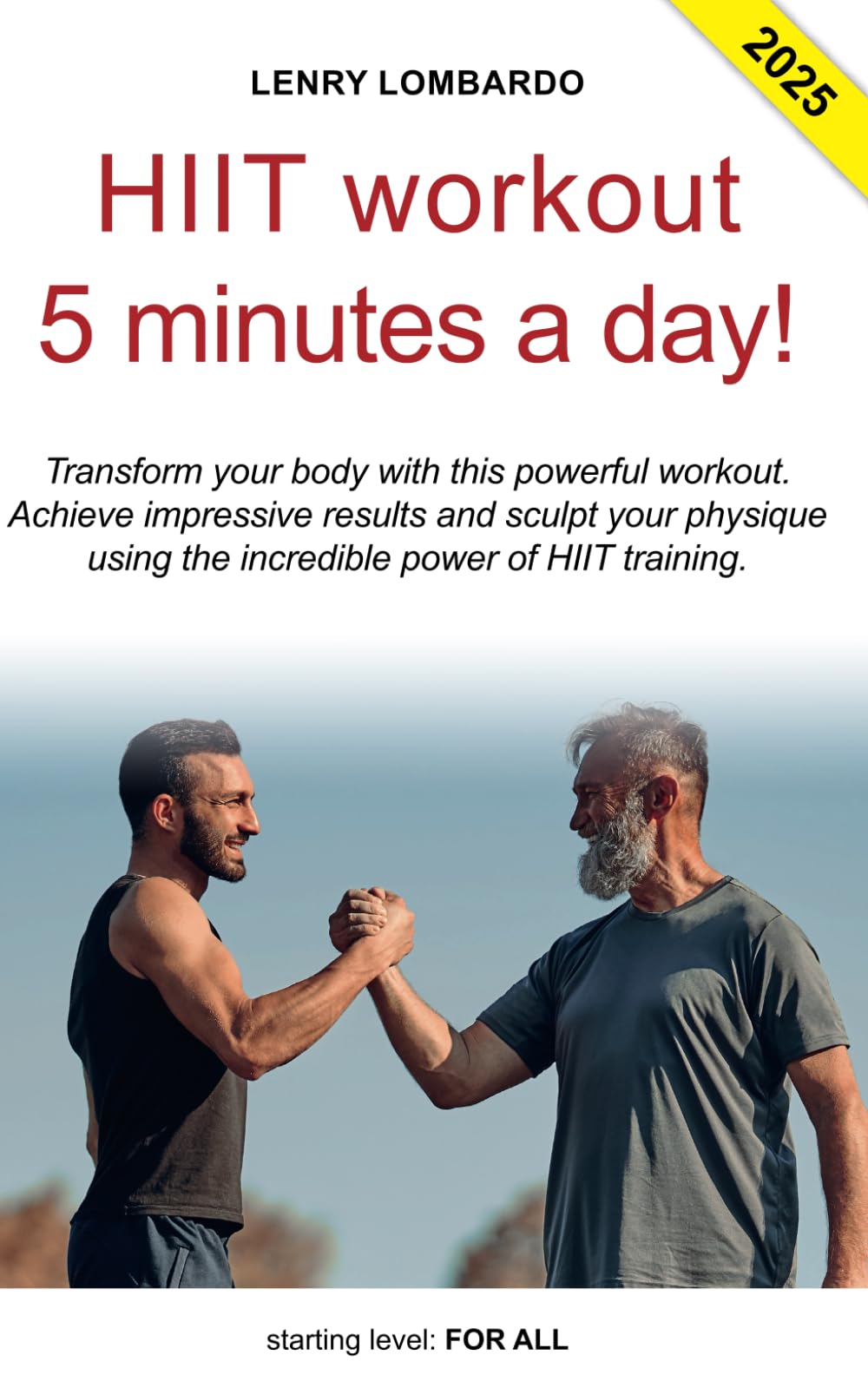 HIIT workout 5 minutes a day!: Transform your body with this powerful workout. Achieve impressive results and sculpt your physique using the incredible power of HIIT training.