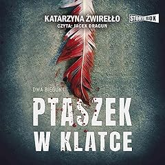 Ptaszek w klatce Audiolibro Por Katarzyna Żwirełło arte de portada