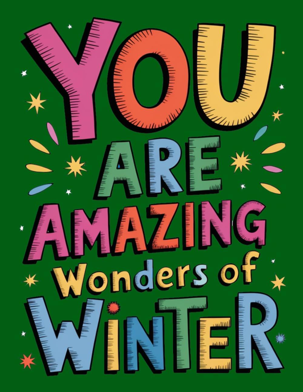You Are Amazing: Wonders of winter (Colour Your Life)