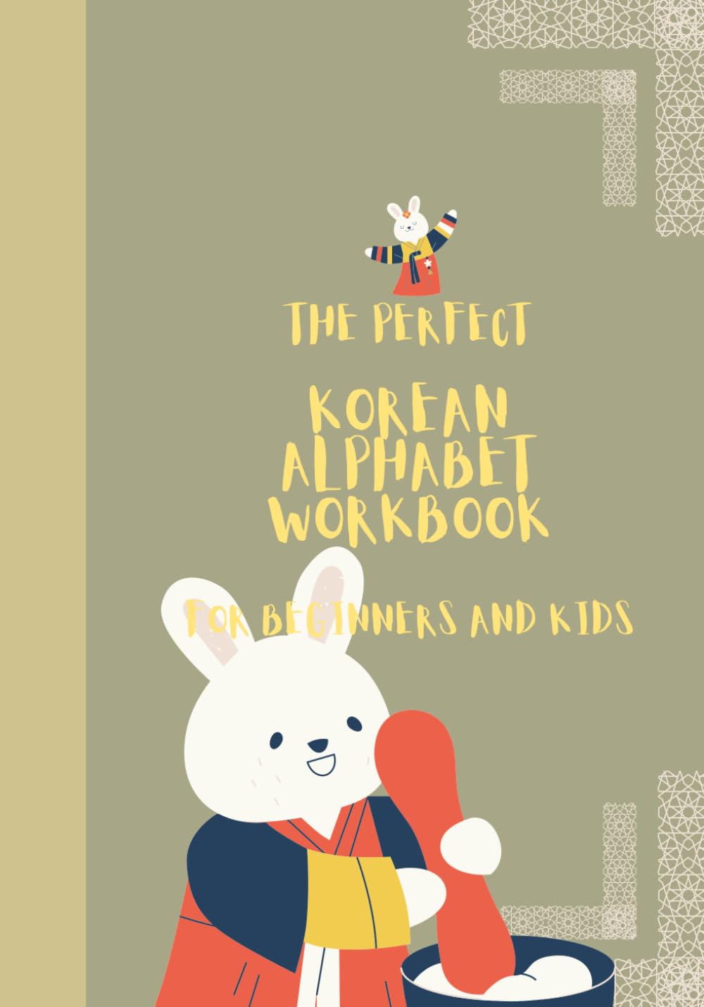 The Perfect Korean Alphabet Workbook: For beginners and kids