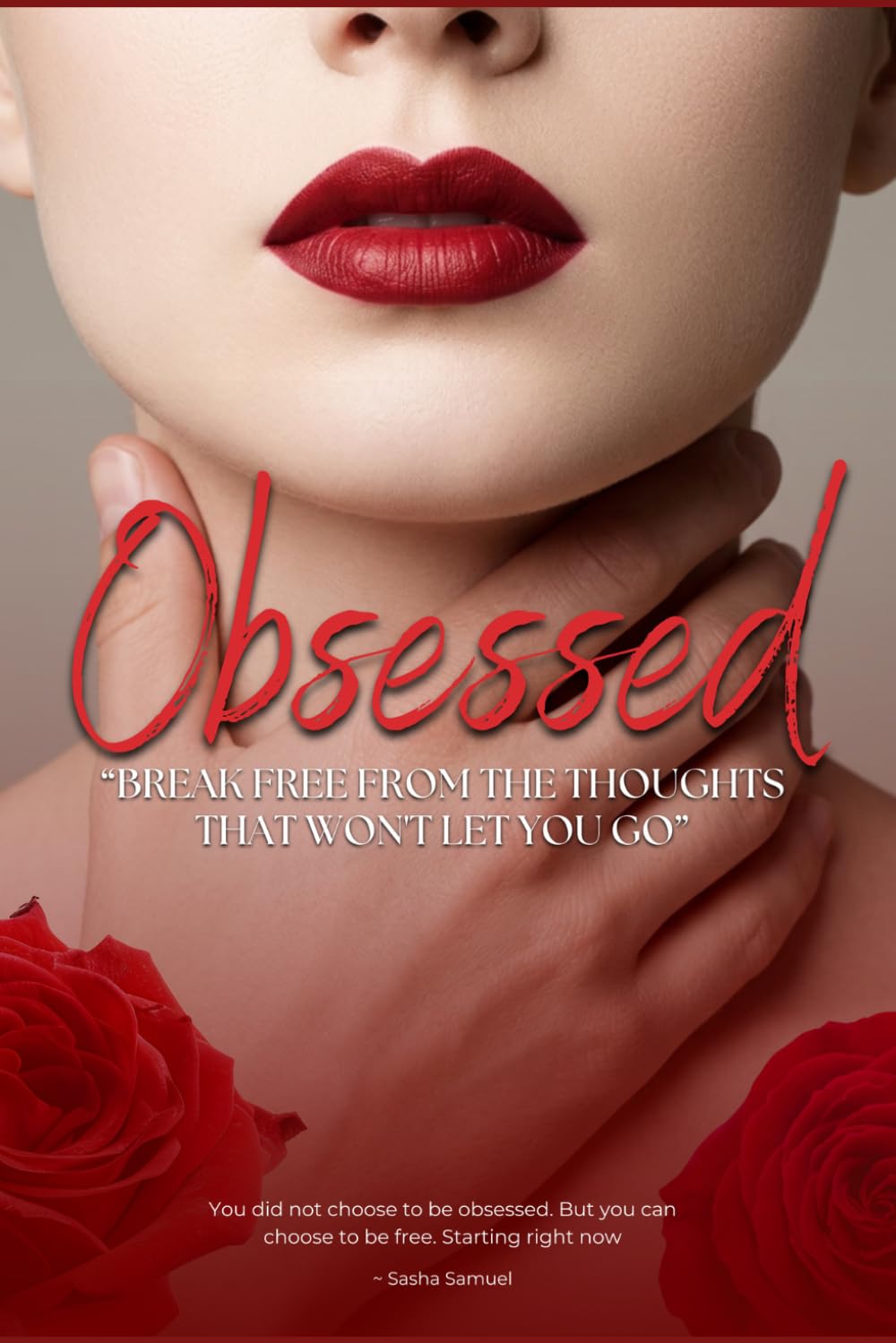 Obsessed: Break Free From the Thoughts That Won't Let You Go: You are not crazy. You are not weak. You are just someone who feels deeply — and nobody ever taught you what to do with that.