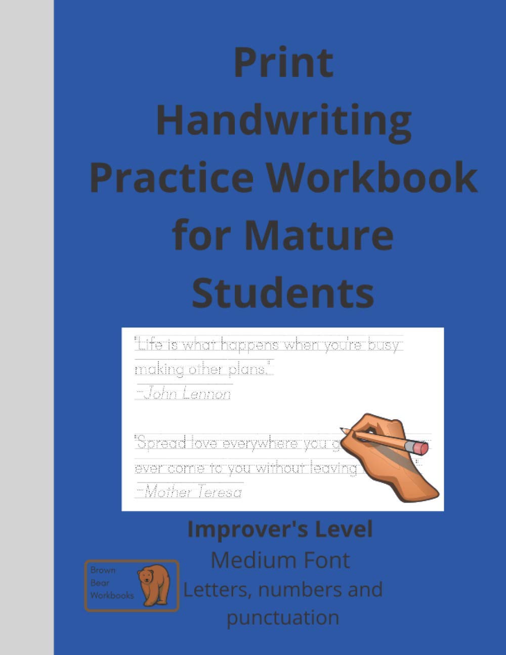 Print Handwriting Practice Workbook for Mature Students - Improver's Level: The blue series of workbooks aimed at improver's (Brown Bear Workbooks)