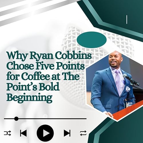 Why Ryan Cobbins Chose Five Points for Coffee at The Point&rsquo;s Bold Beginning