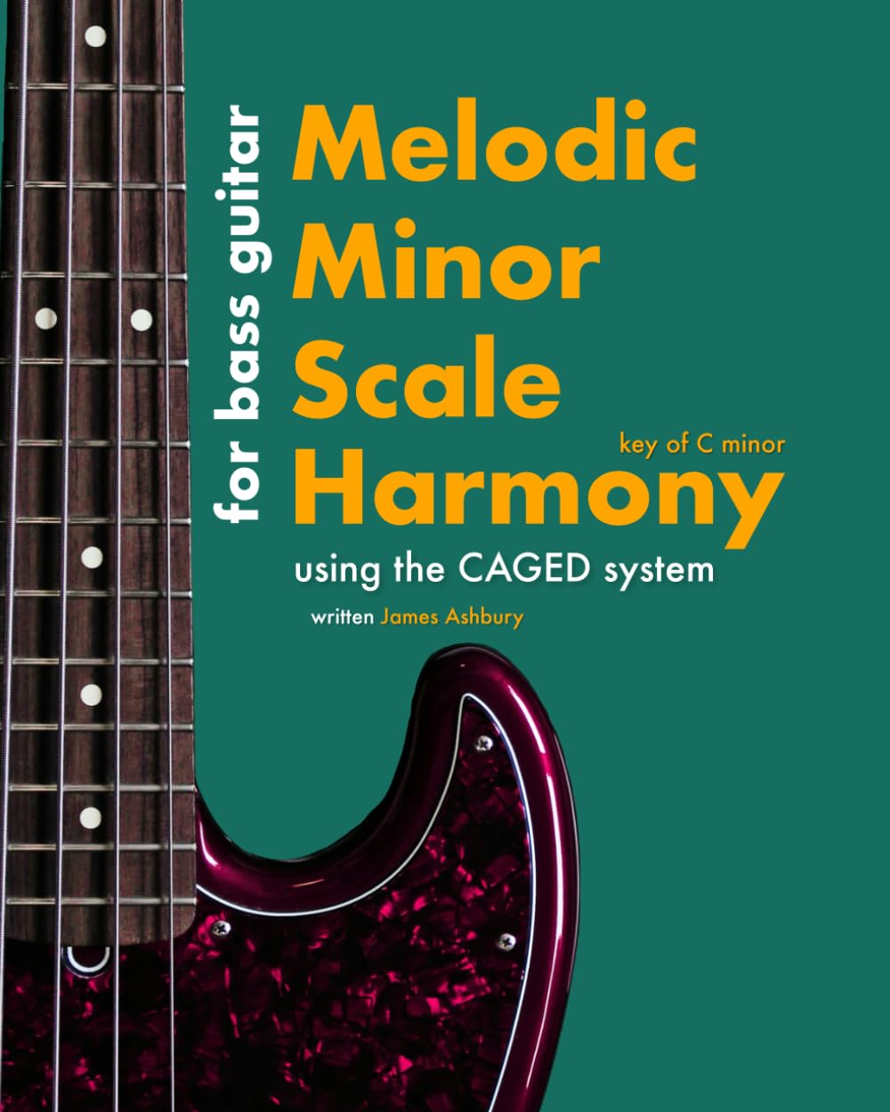 Melodic Minor Scale Harmony: Using the CAGED system - For Bass Guitar: Key of C minor