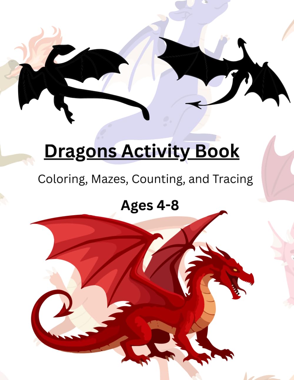 Dragon Activity Book for Kids Ages 4–8: Coloring, Mazes, Tracing & Games: Fun Learning Activities with Dragons for Preschool, Kindergarten and Early ... Kids (McFamily Vibes Activity Adventures 4-8)