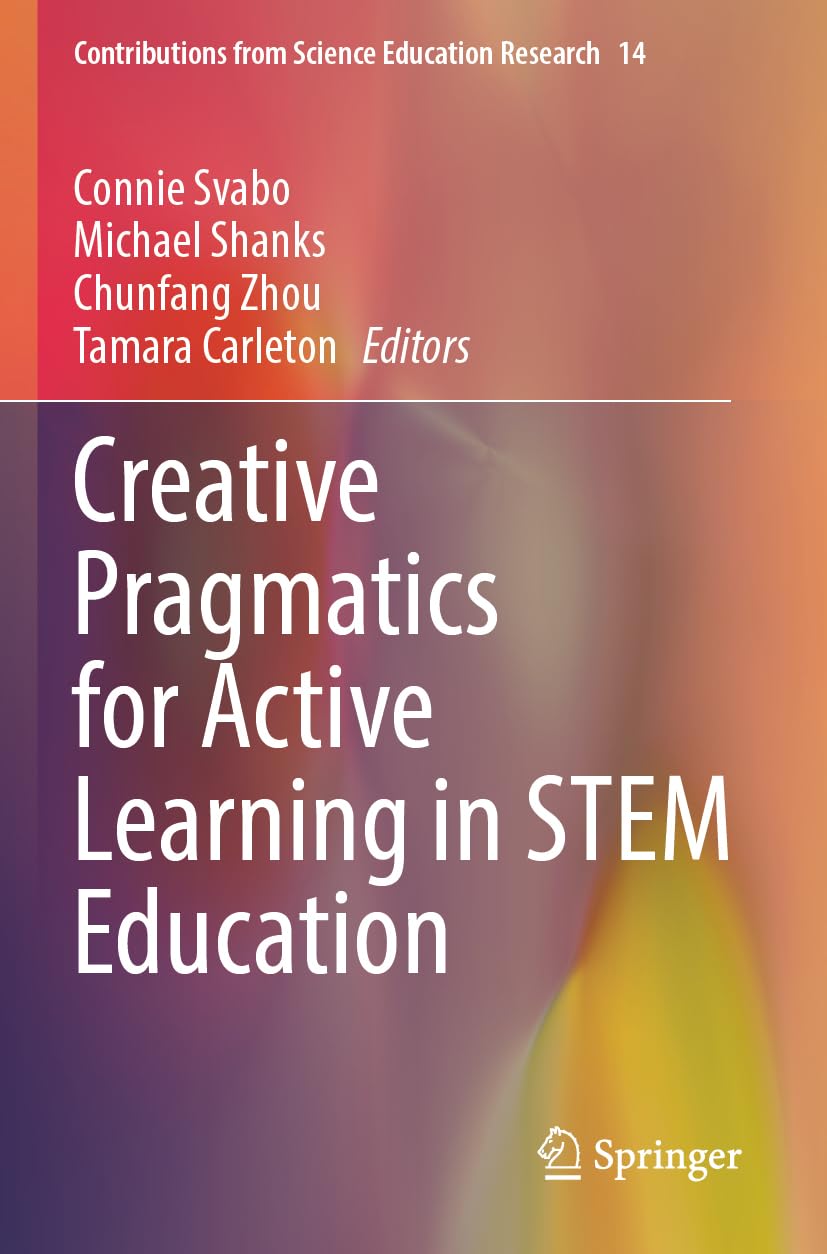 Creative Pragmatics for Active Learning in STEM Education (Contributions from Science Education Research, 14)
