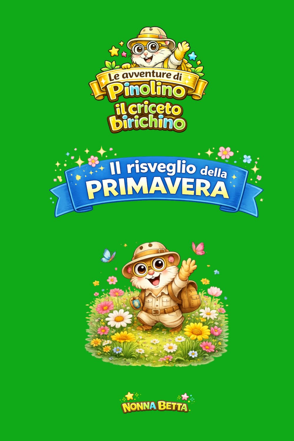 Le avventure di Pinolino il criceto birichino Il risveglio della primavera