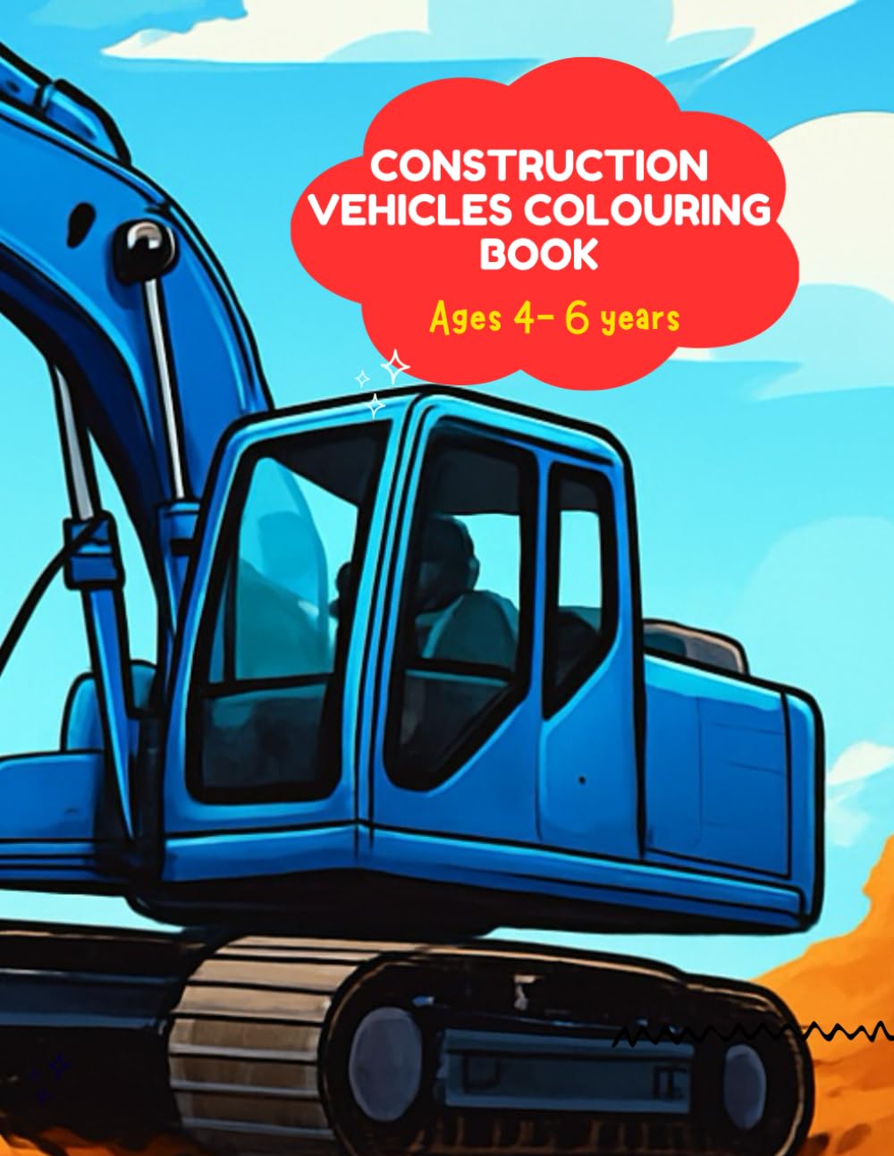 Construction vehicles colouring book for kids 4-6: Fun and East Big Pictures | Trucks Machines & Heavy Equipment