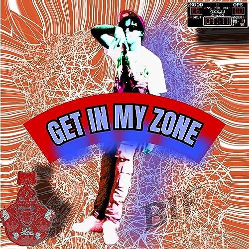 Get In My Zone [Explicit]