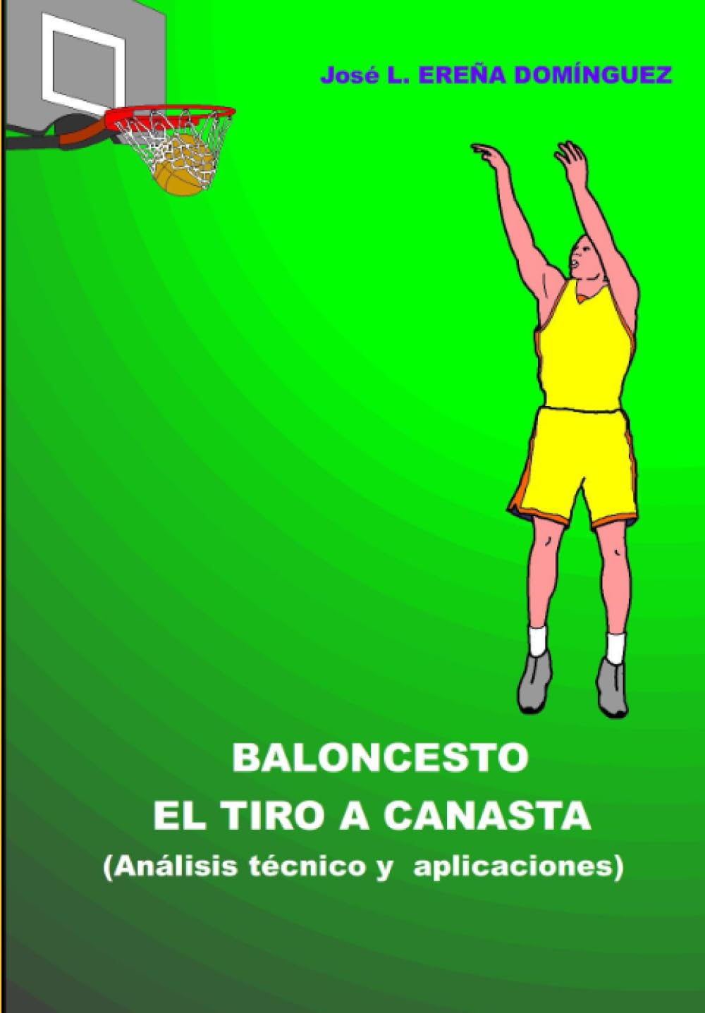 Baloncesto. El tiro a canasta. Análisis y Aplicaciones