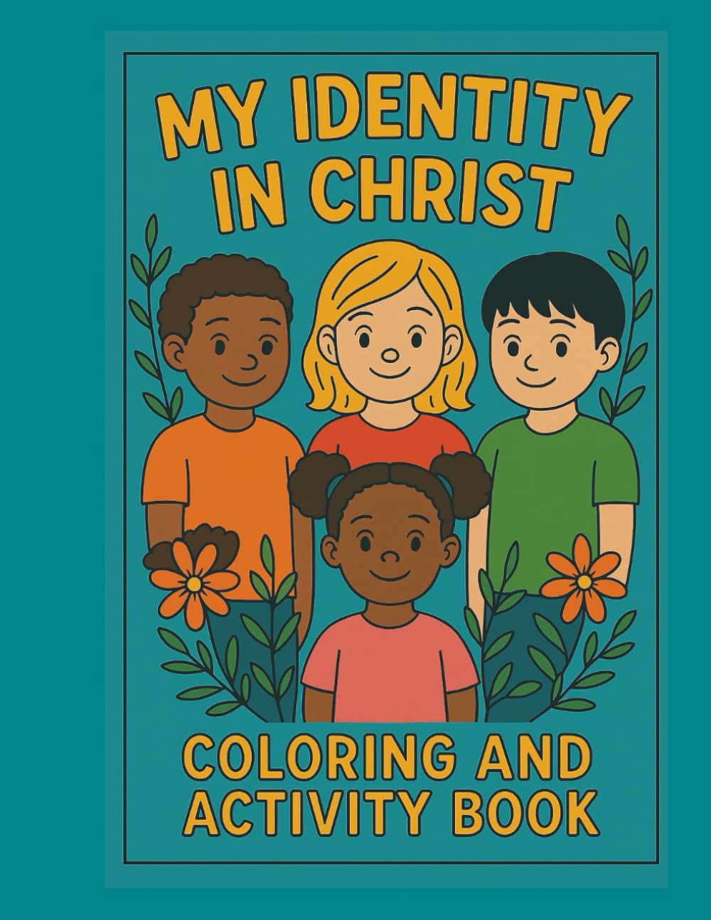 My Identity In Christ: Coloring and Activity book