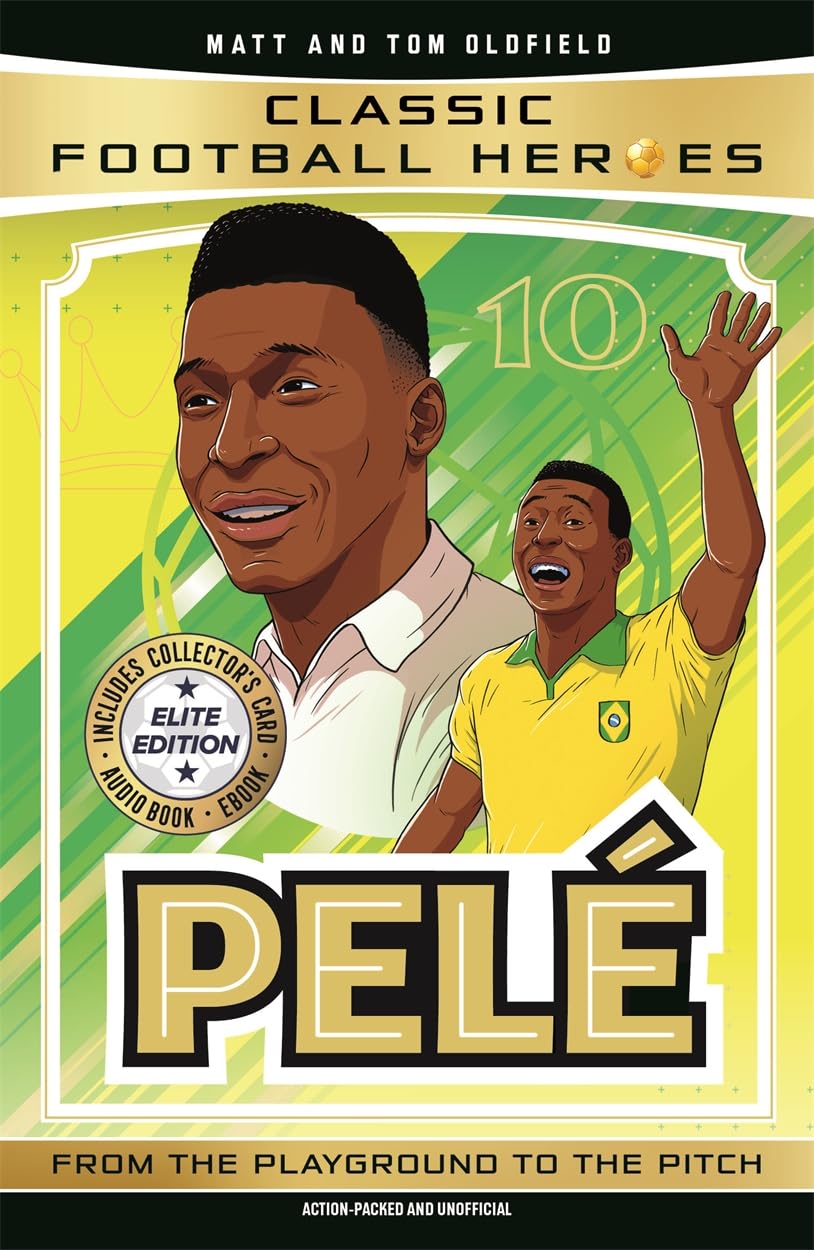 Classic Football Heroes: Pele (Elite Edition) by Matt & Tom Oldfield Paperback