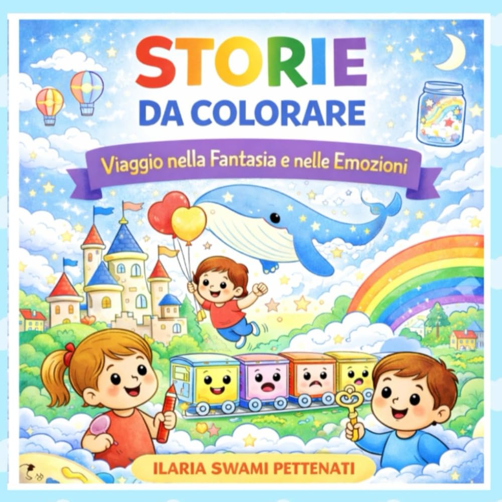 STORIE DA COLORARE: Viaggio nella Fantasia e nelle Emozioni