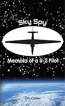 Sky Spy, Memoirs of a U-2 Pilot