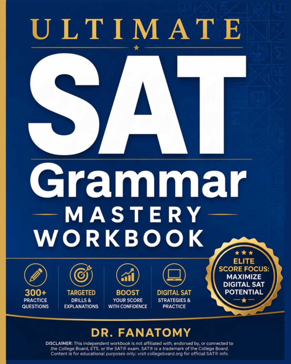 Ultimate SAT Grammar Mastery Workbook: 300+ Practice Questions ,Drills And Explanations For High School Students (Young Writer)