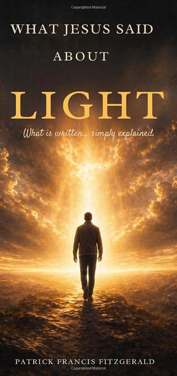 What Jesus Said About Light: What Jesus Said About Series
