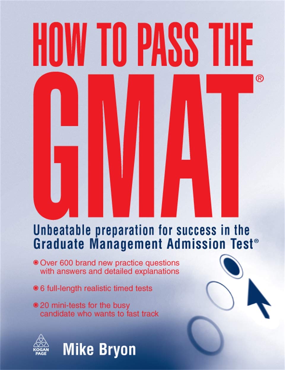 How to Pass the Gmat: Unbeatable Preparation for Success in the Graduate Management Admission Test (Elite Students Series)