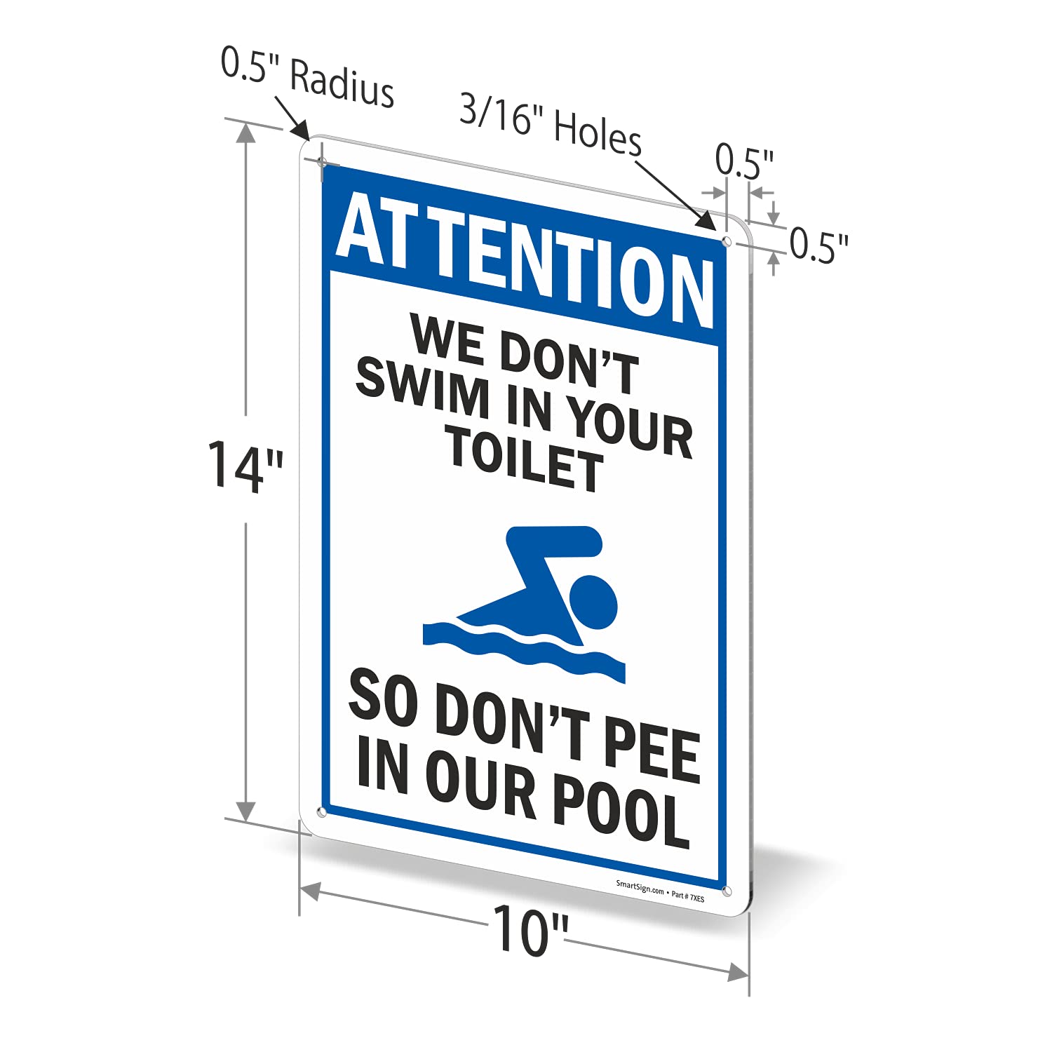 SmartSign Divertido cartel de piscina con texto en inglés "We Don't Swim In Your Toilet, So Don't Pee In Our Pool" | 25,4 x 35,5 cm plástico