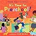 It's Time for Preschool!
