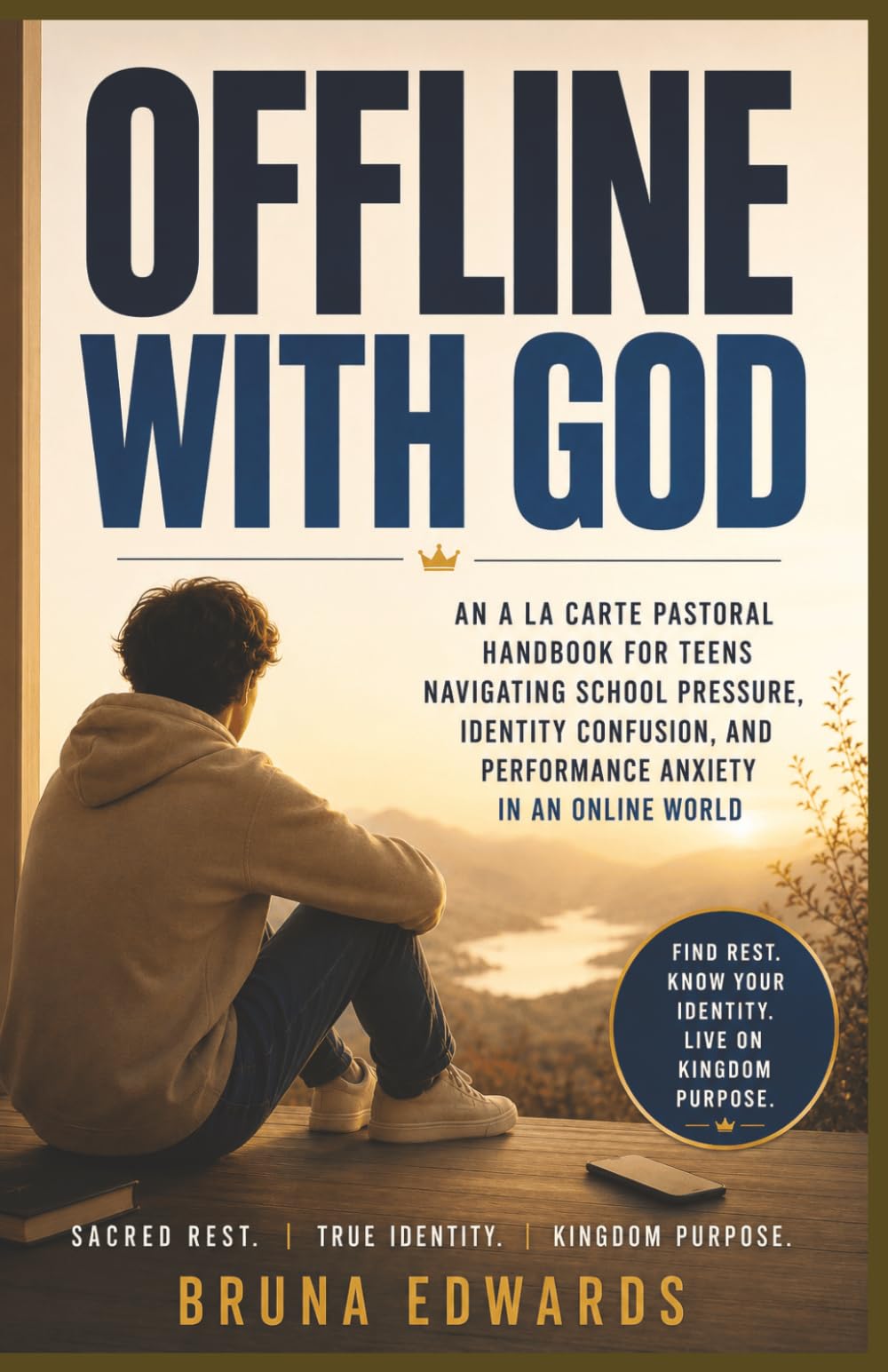 Offline With God: An A La Carte Pastoral Handbook for Teens Navigating School Pressure, Identity Confusion, and Performance Anxiety in an Online World