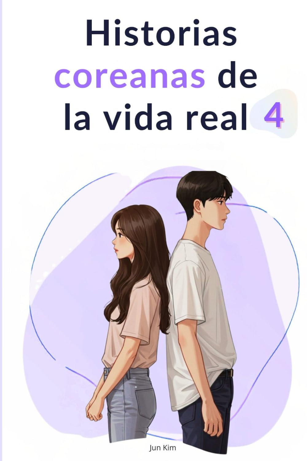 Historias coreanas de la vida real 4: Lectura fácil de coreano con 25 temas cotidianos para nivel intermedio bajo